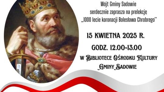 1000-lecie koronacji Bolesława Chrobrego - prelekcja w Sadowiu