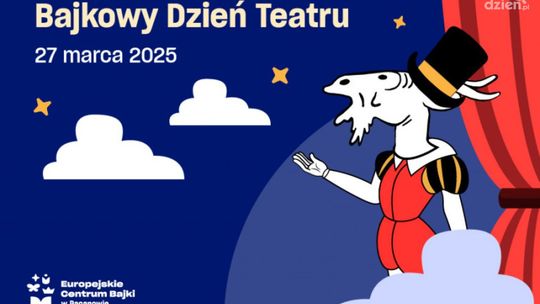27 marca zapraszamy do Europejskiego Centrum Bajki w Pacanowie na magiczną podróż do świata teatralnych opowieści