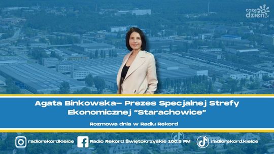 A. Binkowska: Pojawienie się PAIH-u w Kielcach to dla nas szansa
