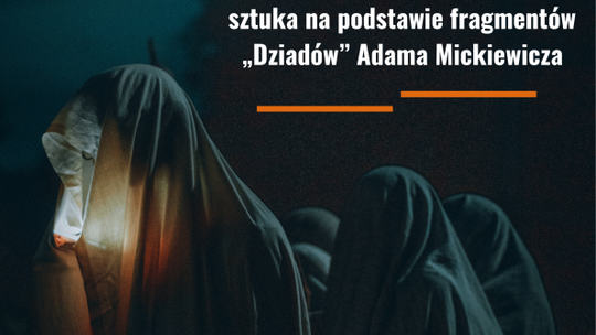 Adaptacja "Dziadów" w wersji aktorów  teatru ObiBooK 