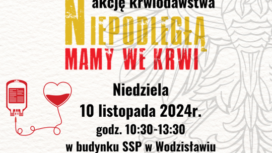 Akcja krwiodawstwa „Niepodległą – Mamy we Krwi” 10 listopada w Wodzisławiu