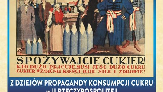 Cukier krzepi- wystawa w Izbie Pamięci Cukrownictwa 