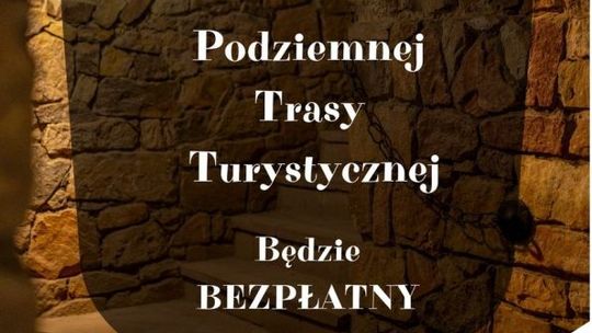 Darmowe zwiedzanie podziemnej trasy 