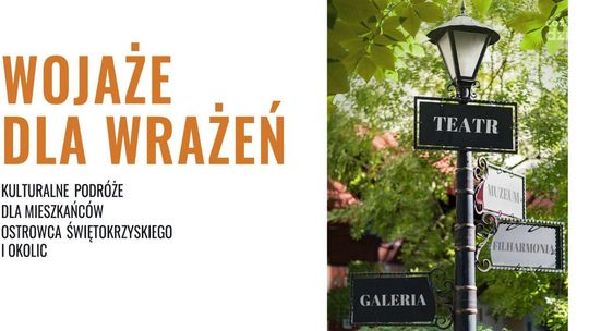 Do teatru, muzeum czy filharmonii- lista wypraw w ramach "Wojaży dla wrażeń"