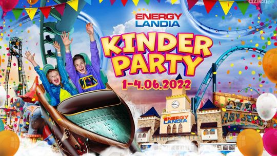 Dzień Dziecka w Energylandii świętować będziemy od 1 do 4 czerwca!