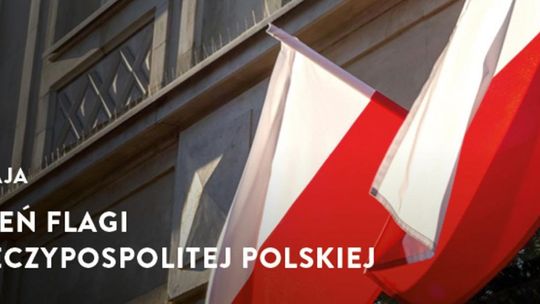 Dzień Flagi Rzeczypospolitej Polskiej oraz Dzień Polonii i Polaków za Granicą