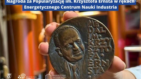 Energetyczne Centrum Nauki Industria z medalem im. K. Ernsta