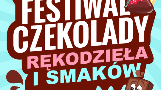 Festiwal Czekolady, Rękodzieła i Smaków za kilka dni zawita do Ostrowca
