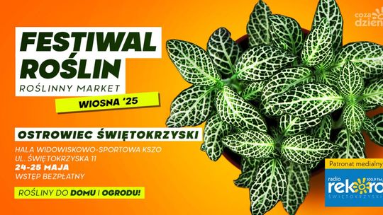 "Festiwal Roślin" powraca do Ostrowca Świętokrzyskiego! Dwa dni zielonego szaleństwa w hali KSZO