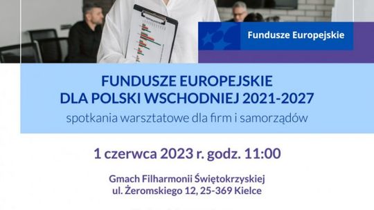 Fundusze Europejskie dla Polski Wschodniej 2021-2027. Weź udział w spotkaniu regionalnym