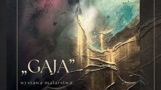 „Gaja” – spotkanie z naturą, emocjami i sztuką intuicyjną