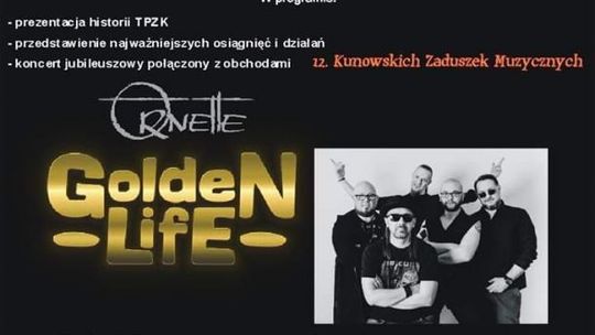 Golden Life i Ornette na 18 -stkę Towarzystwa Przyjaciół Ziemi Kunowskiej 