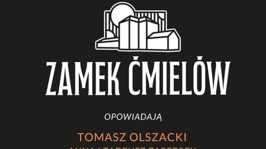 Historia zamku w Ćmielowie na żywo