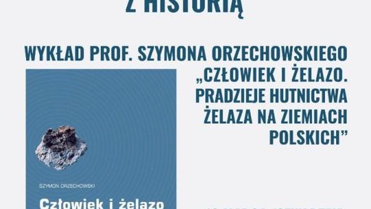 IV Hutnicze Spotkania z Historią już w tym tygodniu
