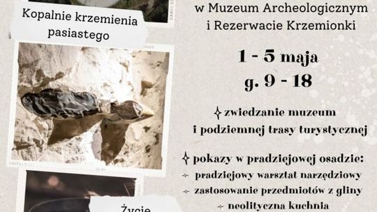 Jak majówka, to tylko w rezerwacie i muzeum Krzemionki 