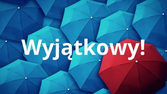 Jesteś WYJĄTKOWY!