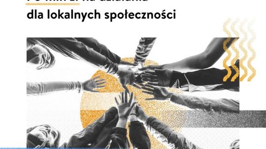 Już można aplikować o granty z programu "Moc małych społeczności"