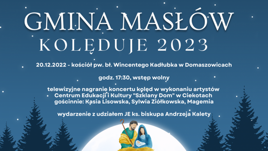 Koncert "Gmina Masłów kolęduje 2023" już w środę 20 grudnia