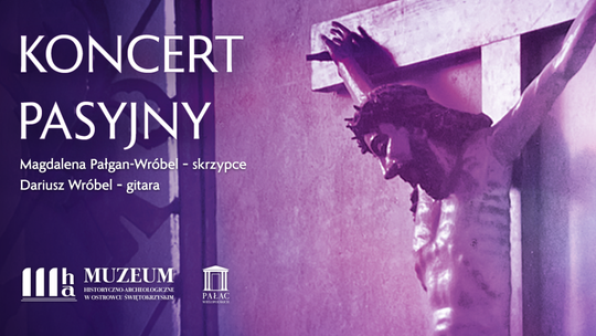 Koncert pasyjny w Pałacu Wielopolskich w Częstocicach Koncert pasyjny w Pałacu Wielopolskich w Częstocicach