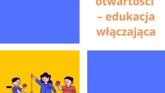Konferencja „UczyMy otwartości. Edukacja włączająca”