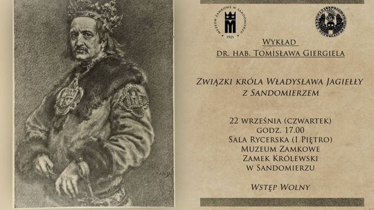 Król Władysław Jagiełło i Sandomierz