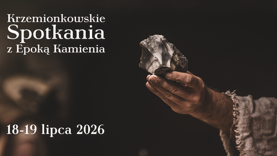 Krzemionki zapraszają na weekend pełen historii i archeologicznych odkryć