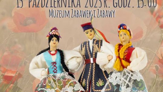 Lalki tańczą w Muzeum Zabawek i Zabawy