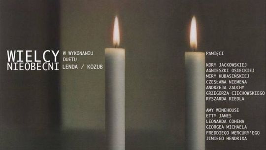 Lenda i Kozub dla wielkich nieobecnych