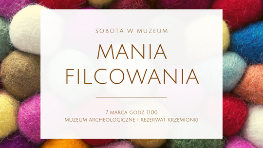 Mania filcowania na Krzemionkach