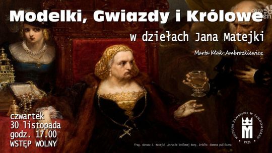 Modelki, Gwiazdy i Królowe w dziełach Jana Matejki