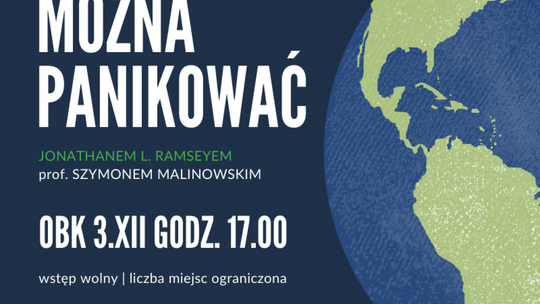 "Można panikować" - bo wiele wskazuje na to, że nie przetrwamy dłużej niż kilkadziesiąt lat! 