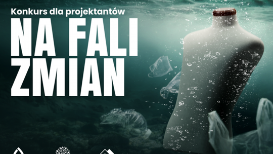 Na fali zmian, czyli zaprojektuj kreację ze... śmieci rzeki