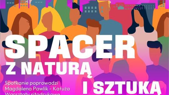 Na spacer z naturą i sztuką zaprasza ostrowieckie BWA 
