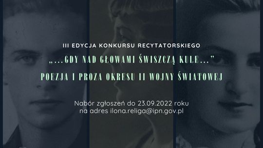 Nabór zgłoszeń do III konkursu recytatorskiego „…gdy nad głowami świszczą kule…”