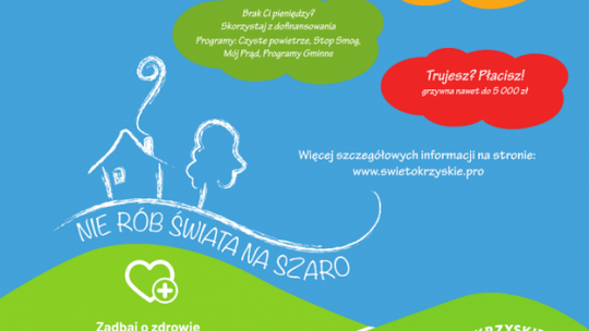 Nie rób świata na szaro - wchodzi uchwała antysmogowa