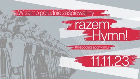 "Niepodległa do hymnu!"