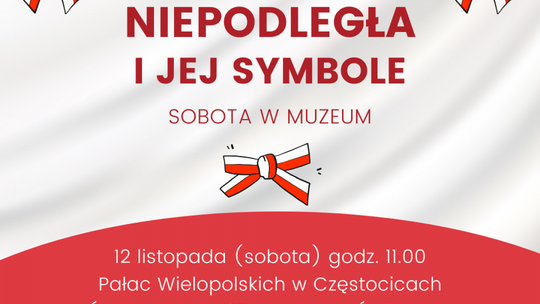 „Niepodległa” i jej symbole w ramach soboty w muzeum