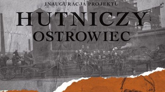 Odkryjmy na nowo przemysłowe tradycje Ostrowca Św. 
