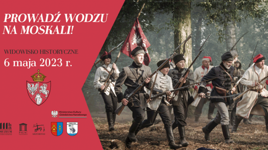 Odtworzą jedną z najważniejszych bitew powstania styczniowego w naszym regionie