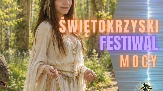 Świętokrzyski Festiwal Mocy 2026 w JuraParku Bałtów – koncerty, warsztaty i wydarzenia w dniach 7–9 sierpnia