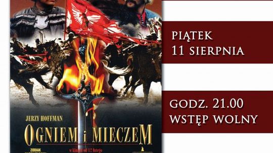 „Ogniem i mieczem” na dziedzińcu Zamku Królewskiego w Sandomierzu