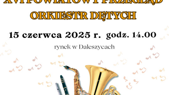Orkiestry dęte wracają do Daleszyc! Muzyczna uczta już 15 maja