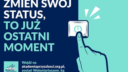 Ostatni moment, by zgłosić się do wolontariatu w Akademii Przyszłości! 