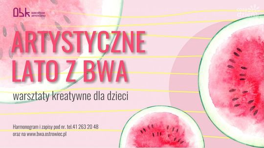 Ostrowieckie BWA zaprasza na wakacyjne zajęcia 