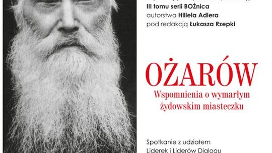 Ożarowski sztetl - wspomnienia z żydowskiego miasteczka 