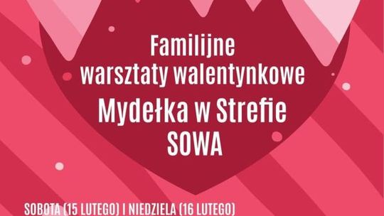 Pachnące Walentynki w ostrowickiej SOWA