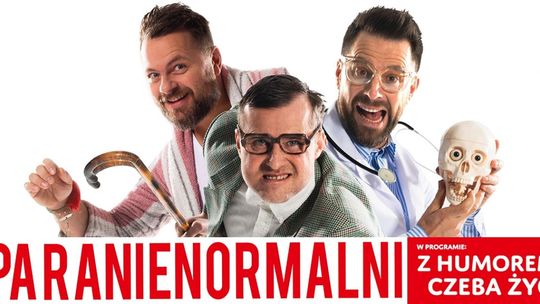 PARANIENORMALNI z nowym programem w Ostrowcu