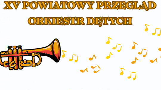 Pod patronatem Radia Rekord. Zapraszamy na Powiatowy Przegląd Orkiestr Dętych