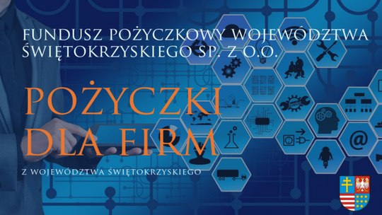 Pożyczki dla świętokrzyskich firm