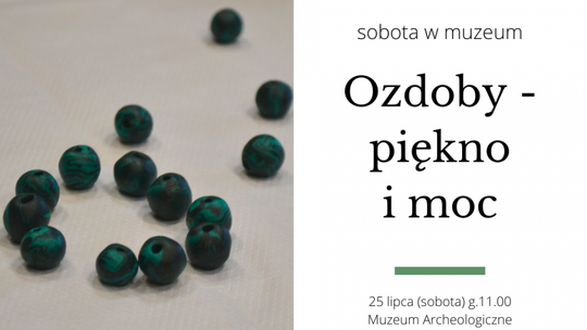 Pradziejowa biżuteria tematem kolejnej "Soboty w muzeum"